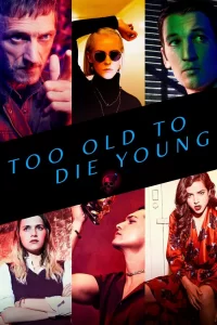 Слишком стар, чтобы умереть молодым (2019) смотреть онлайн
