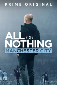 Всё или ничего: Манчестер Сити (2018) смотреть онлайн