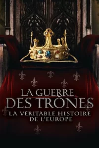Война престолов: Подлинная история Европы (2017) смотреть онлайн
