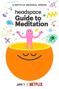 Headspace: руководство по медитации (2021) смотреть онлайн